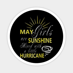 Born In May Girls Are Sunshine Mixed Little Hurricane Magnet